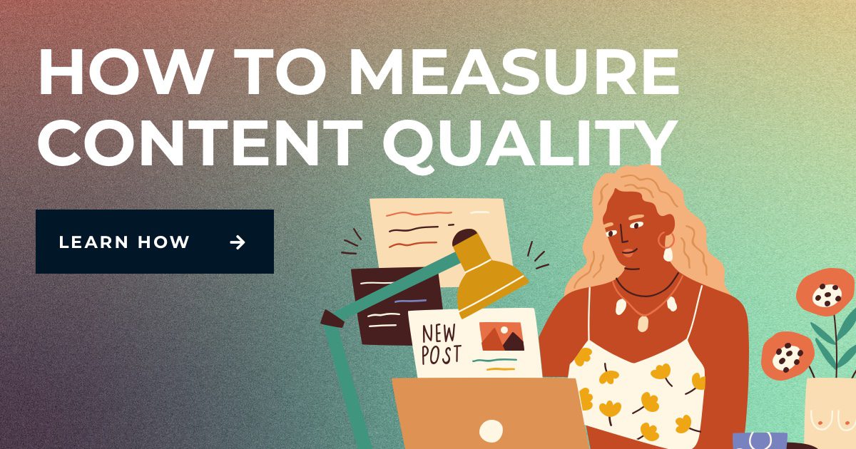 The Art of Content Quality Measurement: Tools and Techniques for Accurate  Analysis