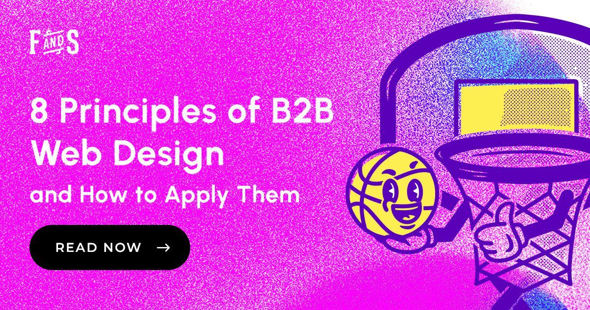 8 Principles Of B2B Web Design That Drive Conversions | Forge And Smith